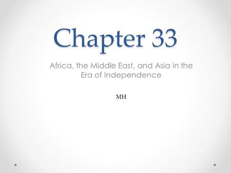 Africa, the Middle East, and Asia in the Era of Independence