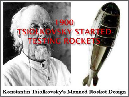  1914 a scientist named Goddard patented the first rocket Goddard first obtained public notoriety in 1907 when he fired a powder rocket in the basement.