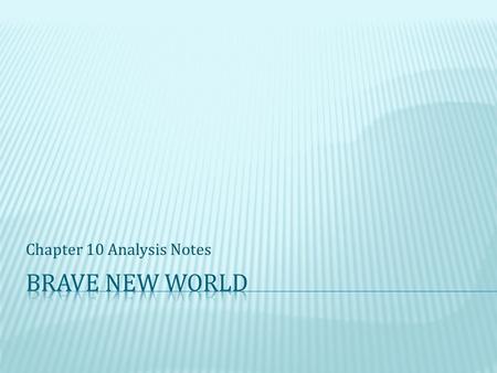 Chapter 10 Analysis Notes.  Called a “hive of industry”  Bee hive of economy. Everyone has a job, everyone has a place in the world.  Again, the comparison.