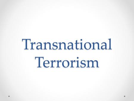 Transnational Terrorism