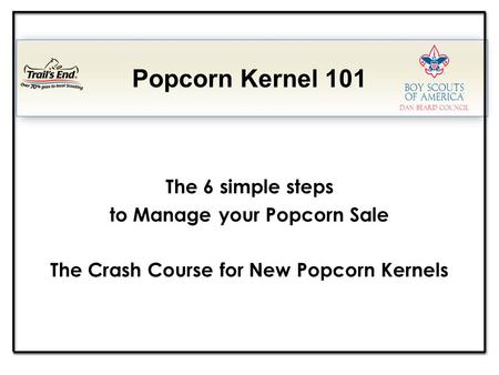 The 6 simple steps to Manage your Popcorn Sale The Crash Course for New Popcorn Kernels Popcorn Kernel 101.