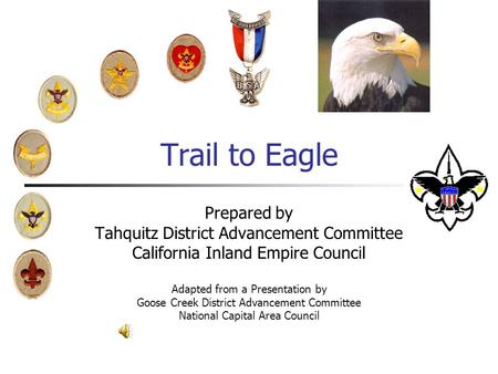 Trail to Eagle Prepared by Tahquitz District Advancement Committee