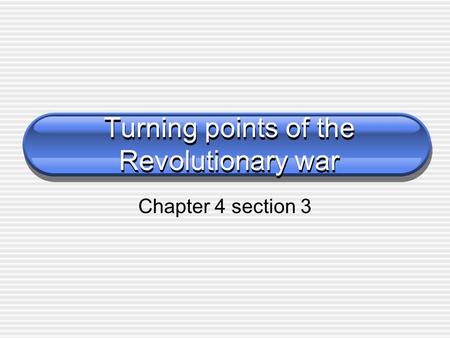 Turning points of the Revolutionary war