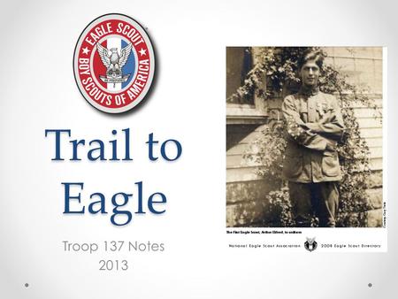 Trail to Eagle Troop 137 Notes 2013.