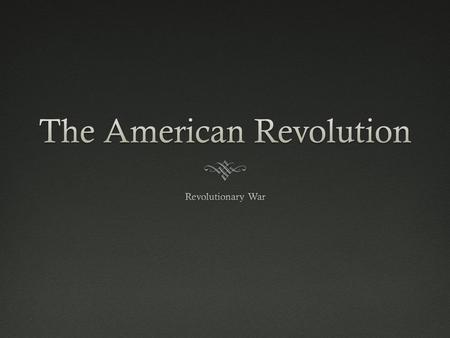 American StrengthsAmerican Strengths  Patriotism!  Got help from overseas.  The French, who hated the English, secretly helped the colonists.  In.