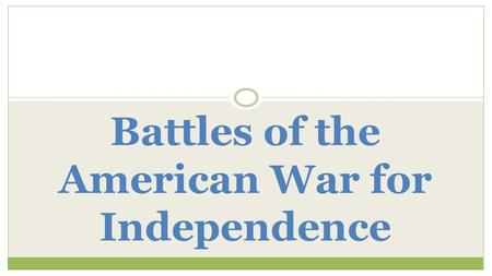 Battles of the American War for Independence. Lexington and Concord.