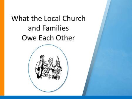 What the Local Church and Families Owe Each Other.