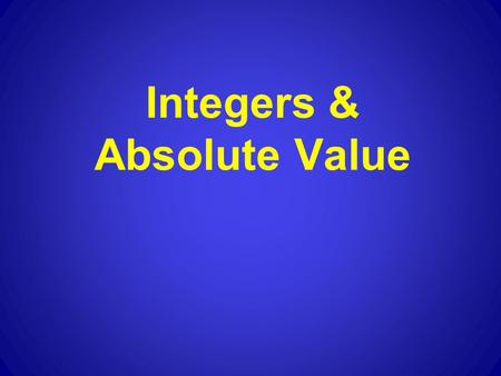 Integers & Absolute Value