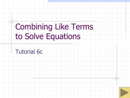 Combining Like Terms to Solve Equations