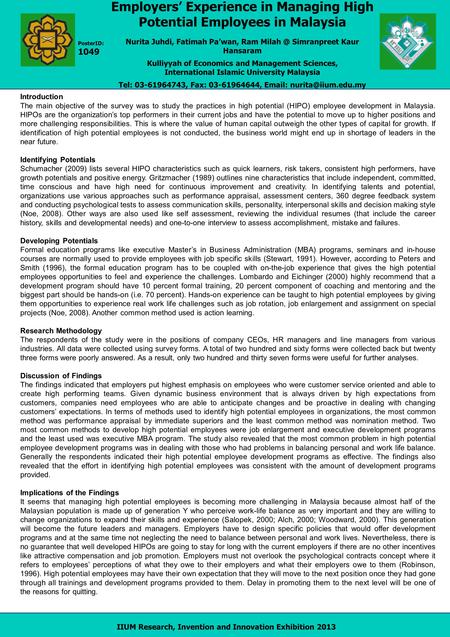 PosterID: 1049 Employers’ Experience in Managing High Potential Employees in Malaysia Nurita Juhdi, Fatimah Pa’wan, Ram Simranpreet Kaur Hansaram.