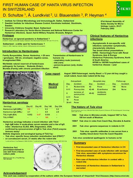 1 Institute for Clinical Microbiology and Immunology,St. Gallen, Switzerland 2 Swedish Institute for Infectious Disease Control, Karolinska Institutet,