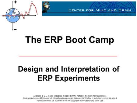 All slides © S. J. Luck, except as indicated in the notes sections of individual slides Slides may be used for nonprofit educational purposes if this copyright.