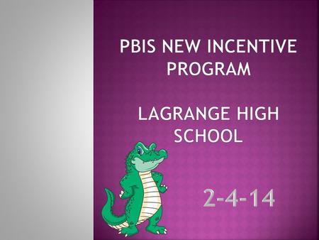 Starting on 2/5/14 students who attend each class for five consecutive days (Wed-Tues) without being tardy, will receive a coupon worth 20 Gator Bites.