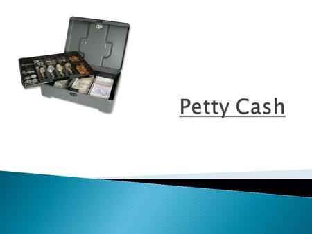 Petty Cash.