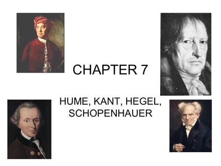 HUME, KANT, HEGEL, SCHOPENHAUER