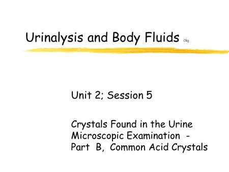 Urinalysis and Body Fluids CRg