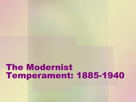 The Modernist Temperament: