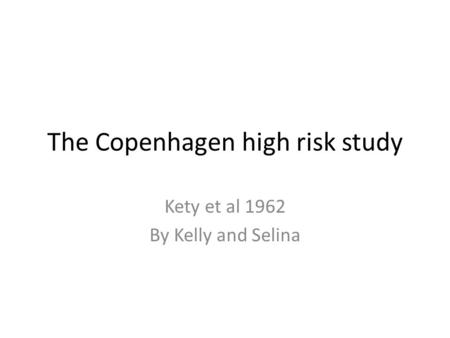 The Copenhagen high risk study