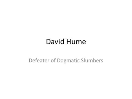 Defeater of Dogmatic Slumbers