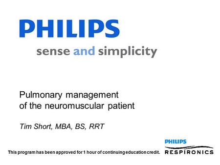 Welcome to “Pulmonary Management of the Neuromuscular Patient”.