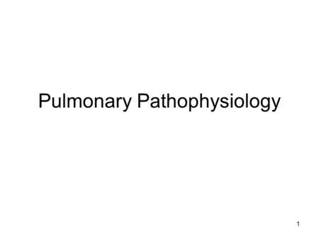 Pulmonary Pathophysiology