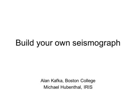 Build your own seismograph