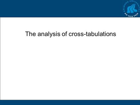 The analysis of cross-tabulations. Today Chi-square test Fisher’s exact test Odds and odds ratios McNemars test.