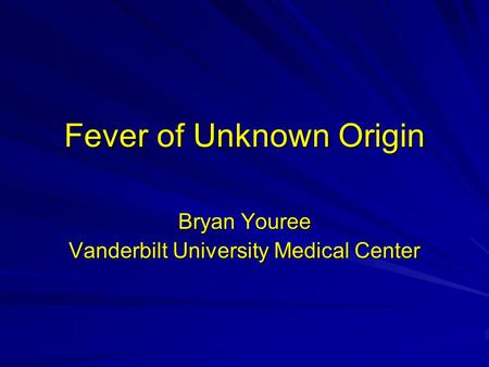 Fever of Unknown Origin