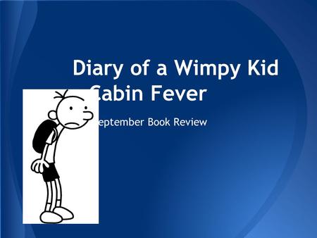 Diary of a Wimpy Kid Cabin Fever