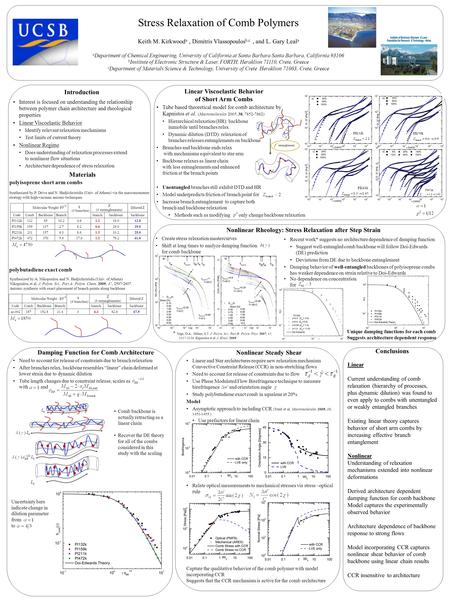 Stress Relaxation of Comb Polymers Keith M. Kirkwood a, Dimitris Vlassopoulos b,c, and L. Gary Leal a a Department of Chemical Engineering, University.