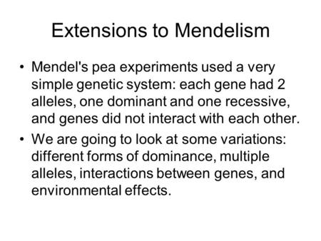 Extensions to Mendelism