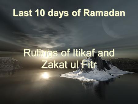 Rulings of Itikaf and Zakat ul Fitr