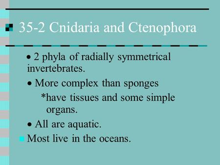 35-2 Cnidaria and Ctenophora