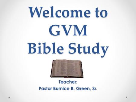 Welcome to GVM Bible Study