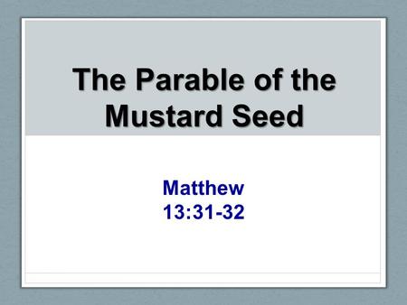 The Parable of the Mustard Seed