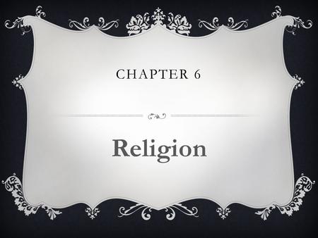 Chapter 6 Religion.