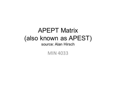 APEPT Matrix (also known as APEST) source: Alan Hirsch MIN 4033.