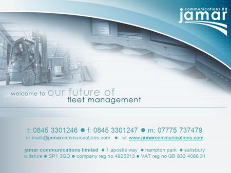 T: 0845 3301246 f: 0845 3301247 m: 07775 737479 e: w:  jamar communications.