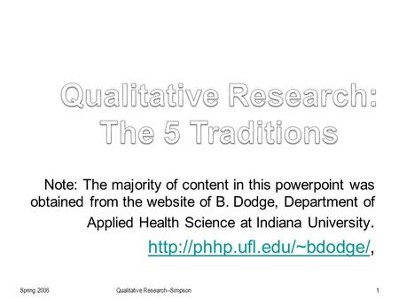 Note: The majority of content in this powerpoint was obtained from the website of B. Dodge, Department of Applied Health Science at Indiana University.