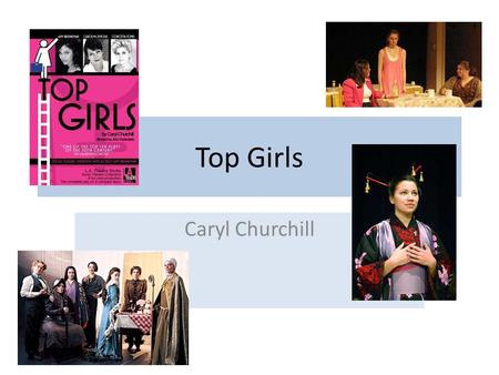 Top Girls Caryl Churchill.