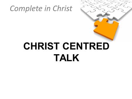 CHRIST CENTRED TALK.