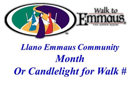 Llano Emmaus Community Month Or Candlelight for Walk #