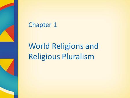 Chapter 1  World Religions and Religious Pluralism