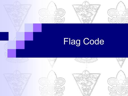 Flag Code. National Flag represents an entire country and it’s people It’s important that everyone should know the proper respect and care due to his.