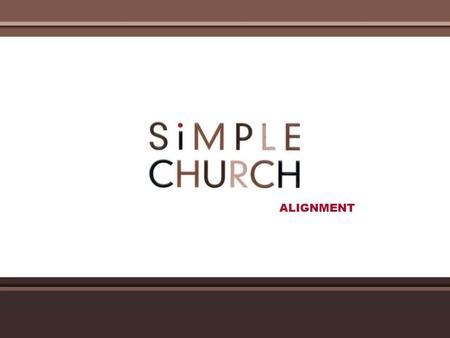 ALIGNMENT. 2 CORiNTHiANS 3:12-15 Therefore, since we have such a hope, we are very bold. We are not like Moses, who would put a veil over his face to.