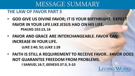 THE LAW OF FAVOR PART 3 GOD GIVE US DIVINE FAVOR; IT IS YOUR BIRTHRIGHT. EXPECT FAVOR IN YOUR LIFE LIKE JESUS HAD ON HIS LIFE. PSALMS 102:13, 16 FAVOR.