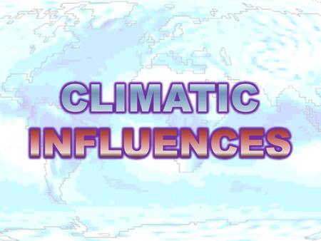 SUBTROPICAL HIGH SUBTROPICAL HIGH CLIMATIC INFLUENCES Subtropical High D. Hardin EQUATORIAL LOW InterTropical Convergence Zone H H L Hadley Cell Hadley.