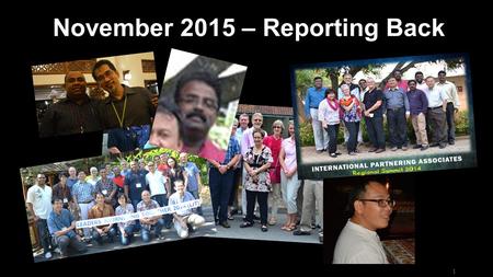 November 2015 – Reporting Back 1. Wycliffe Asia-Pacific Leaders, Chiang Mai 2.