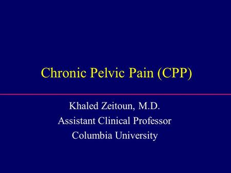 Chronic Pelvic Pain (CPP)