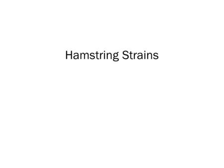 Hamstring Strains. Season Ending Injury Epidemiology A. Second Most common injury in NFL, Knee sprains number 1 b. Running backs 22%, Defensive Backs.